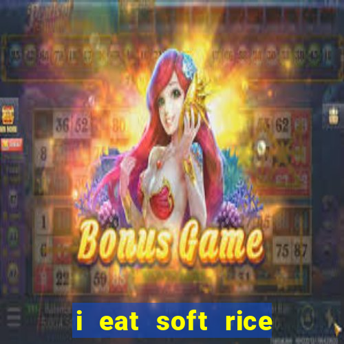 i eat soft rice in another world pt br cap 1